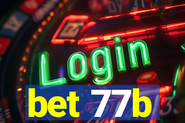 bet 77b